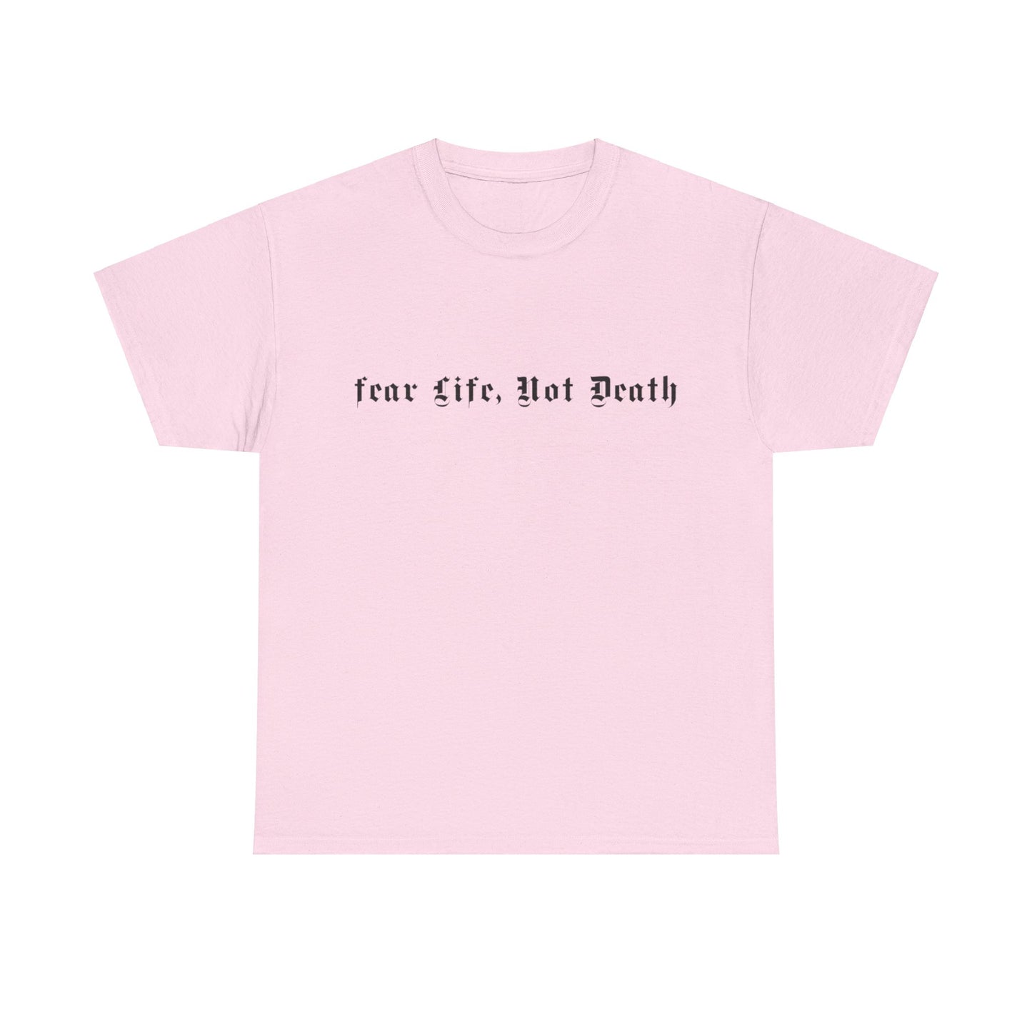 Fear Life Not Death Black Logo Heavy Cotton Tee