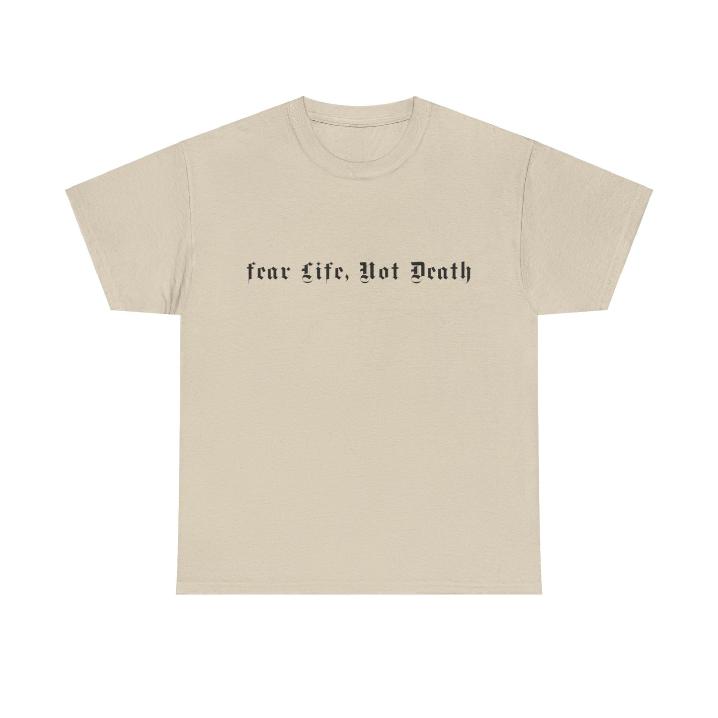 Fear Life Not Death Black Logo Heavy Cotton Tee