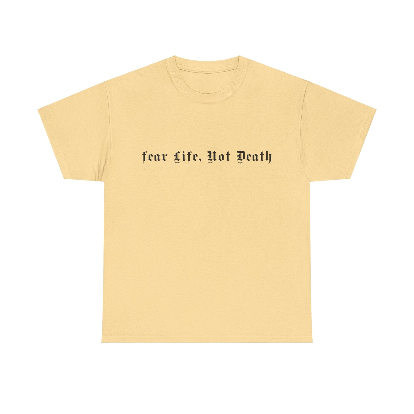 Fear Life Not Death Black Logo Heavy Cotton Tee