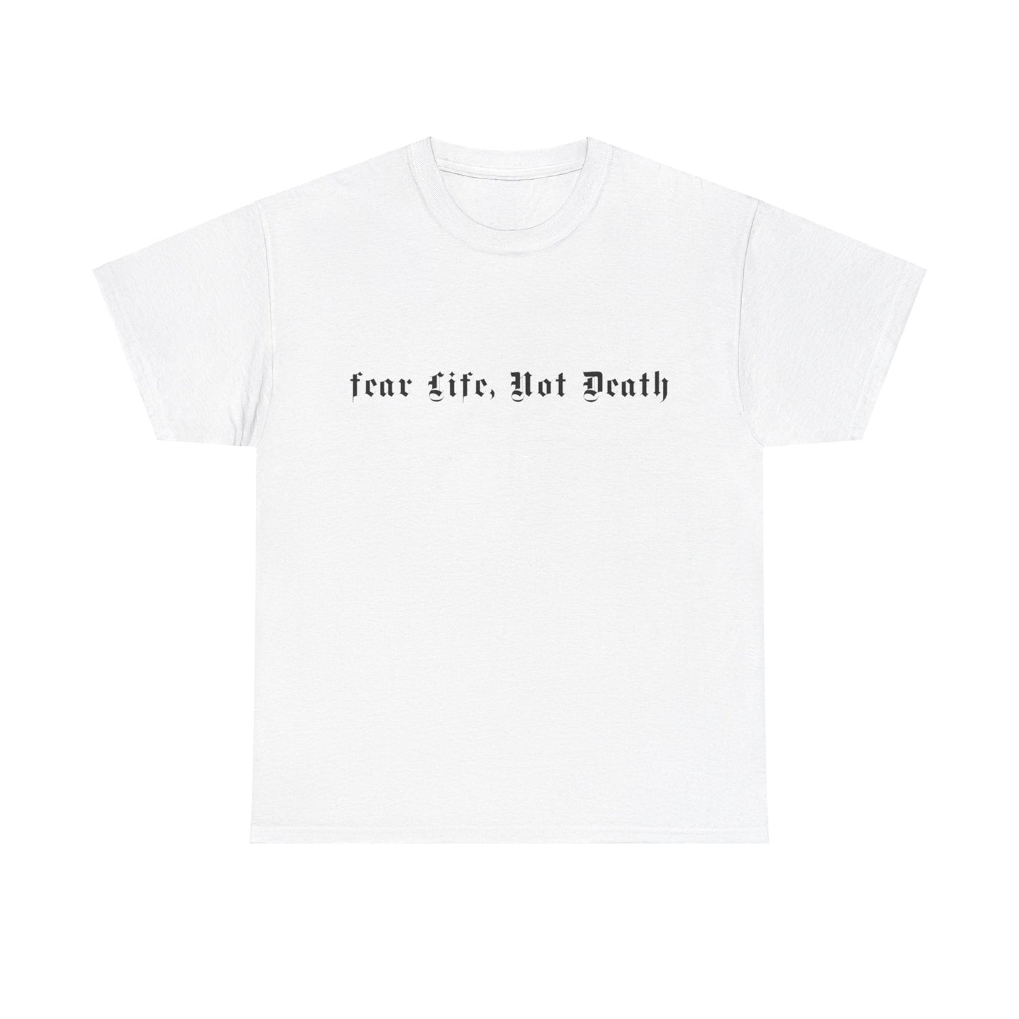 Fear Life Not Death Black Logo Heavy Cotton Tee