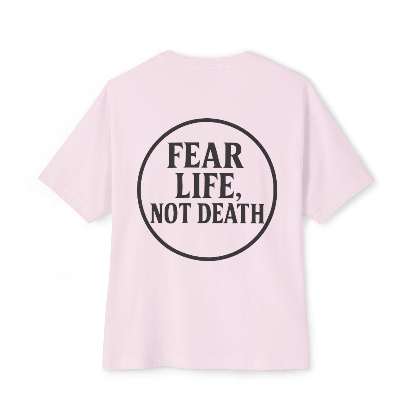 Fear Life Not Death French Tee - Unisex Oversized Boxy