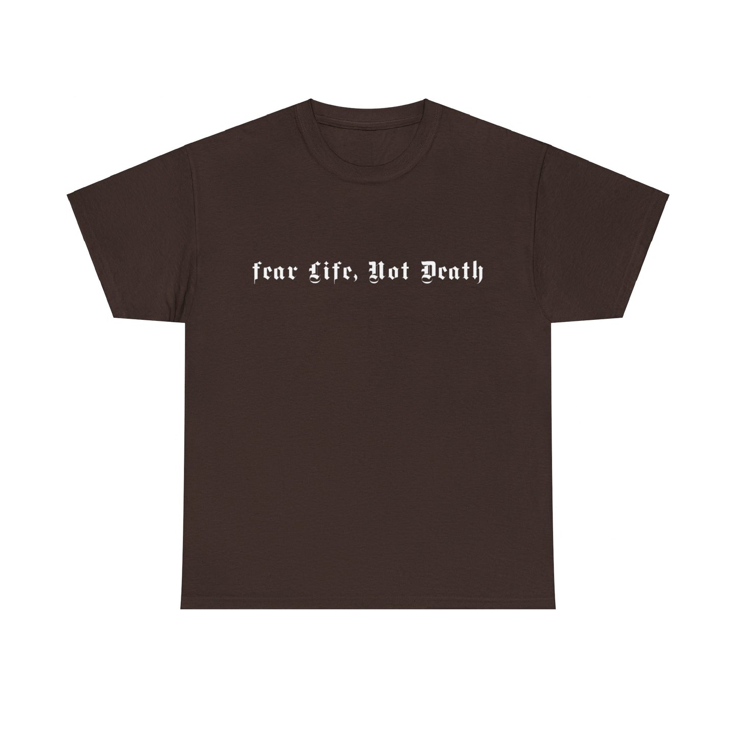 Fear Life Not Death White Logo Heavy Cotton Tee