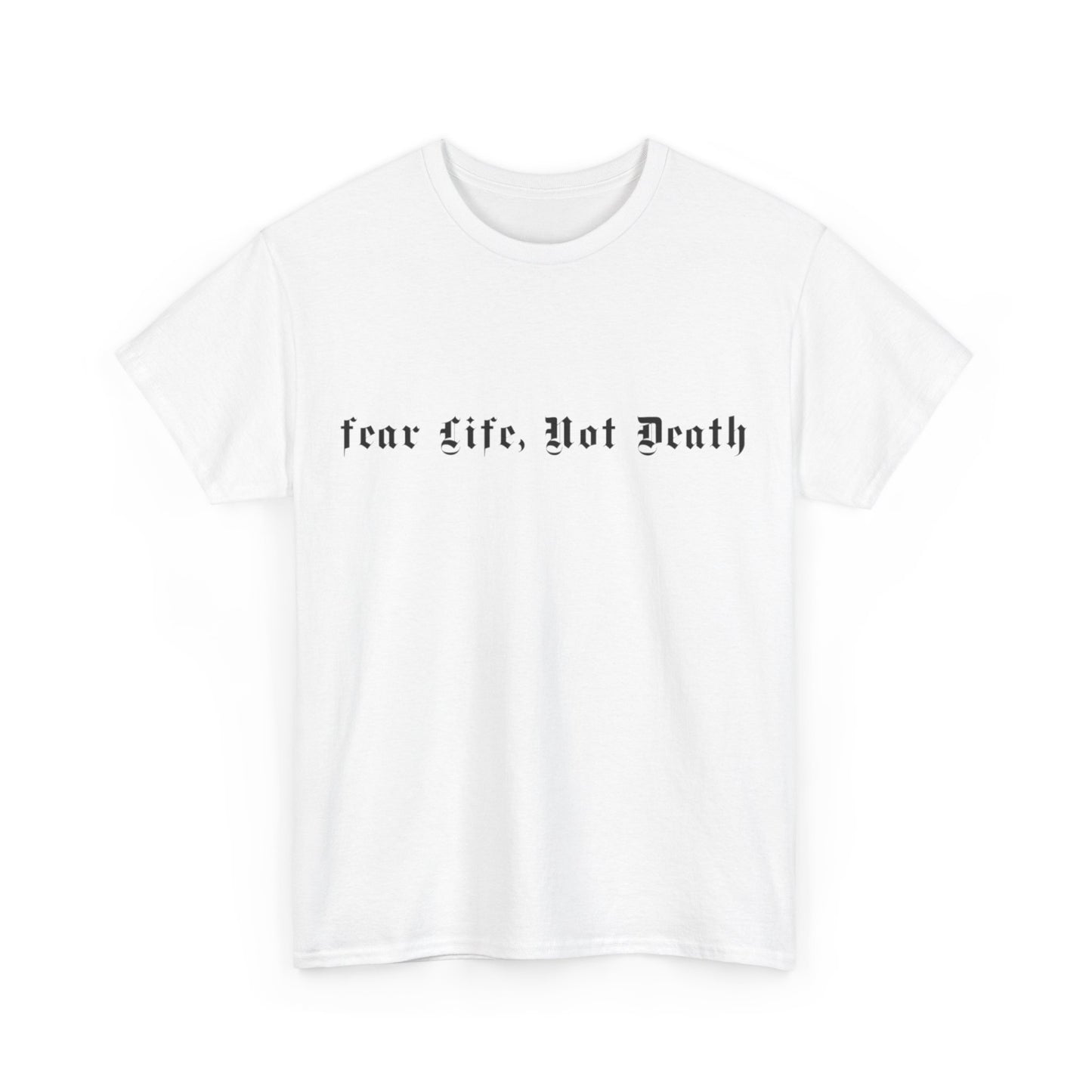 Fear Life Not Death Black Logo Heavy Cotton Tee