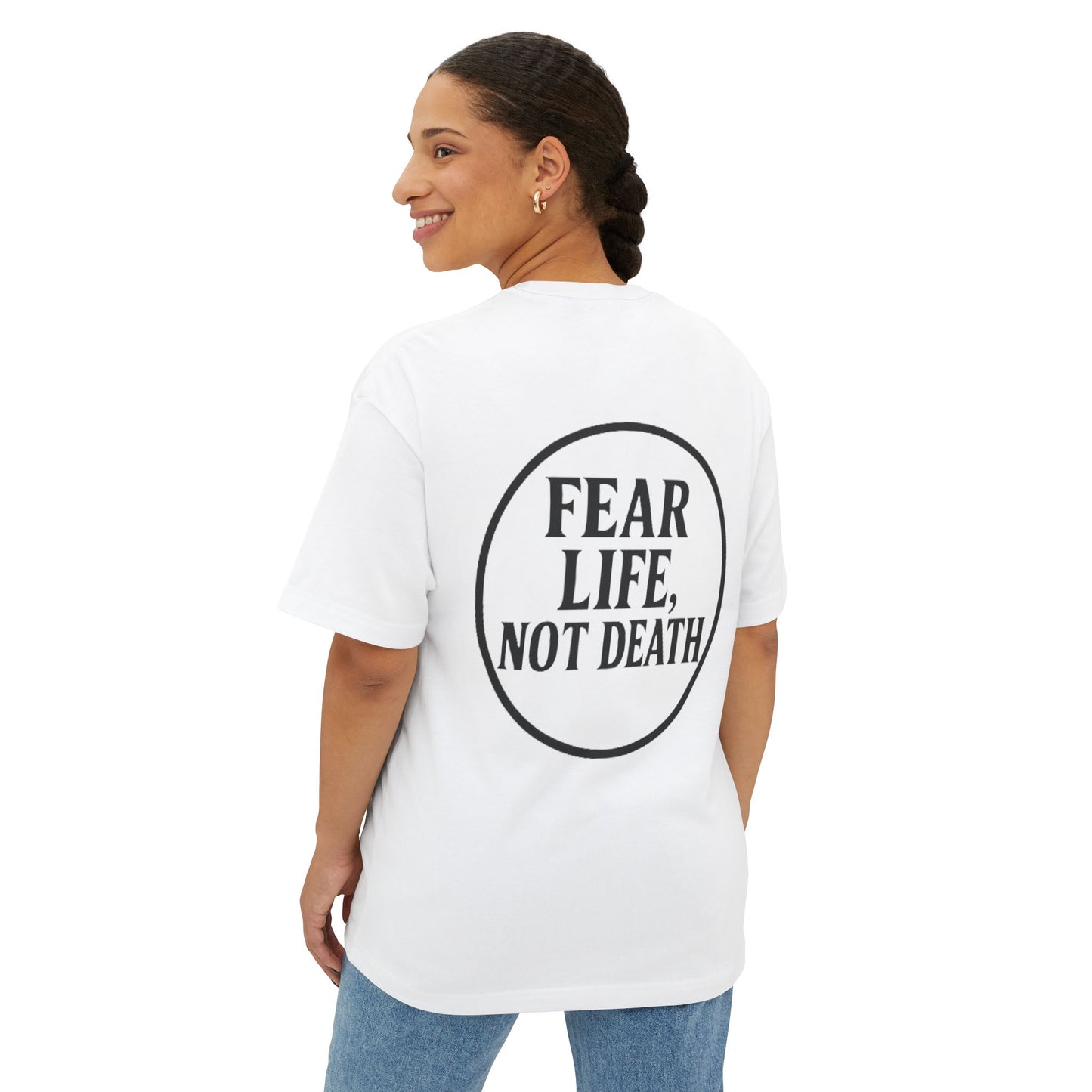 Fear Life Not Death French Tee - Unisex Oversized Boxy