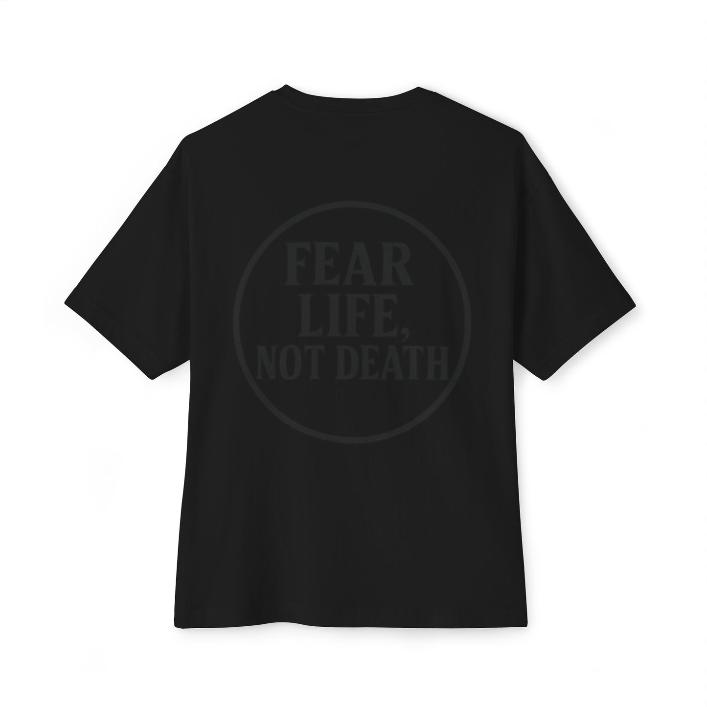 Fear Life Not Death French Tee - Unisex Oversized Boxy