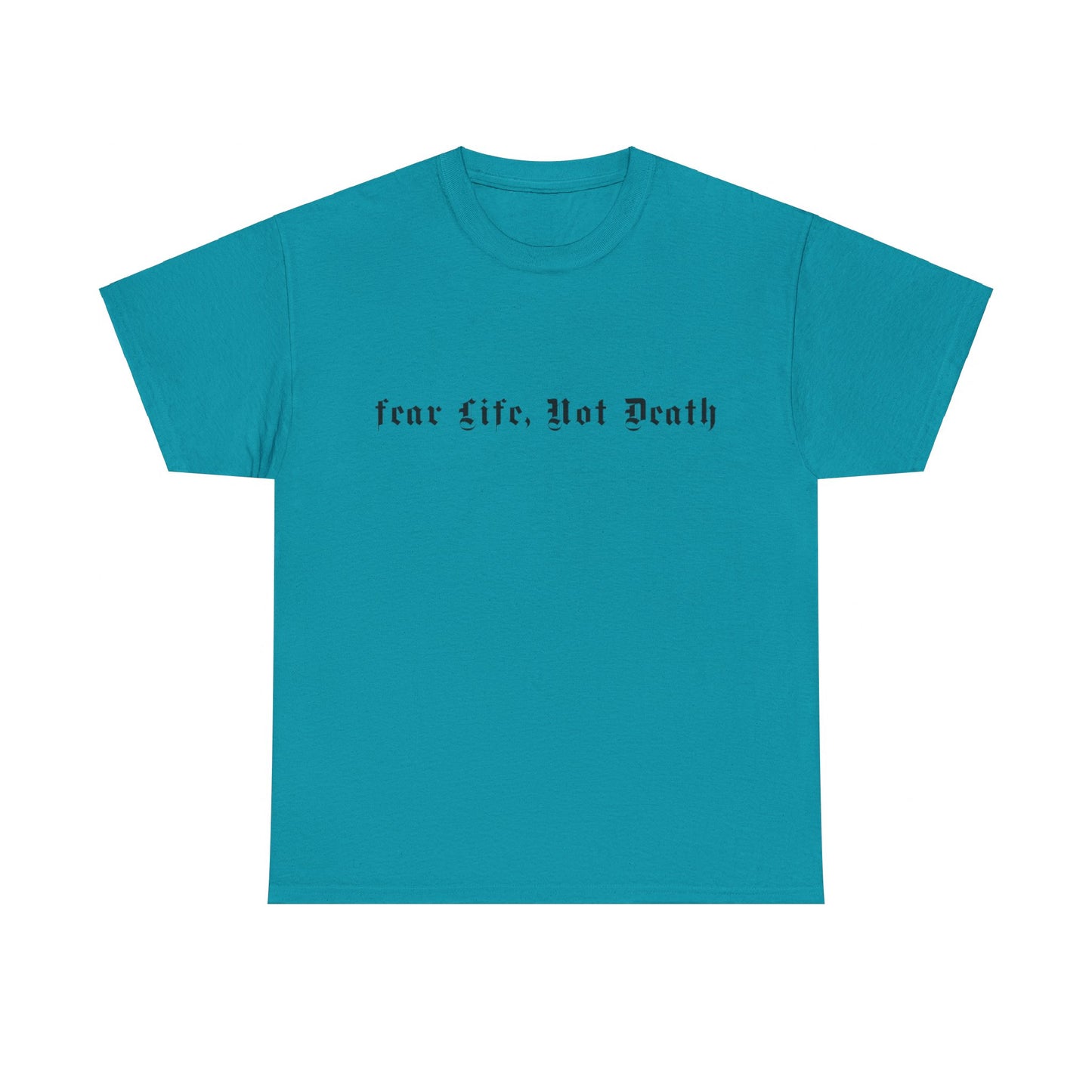 Fear Life Not Death Black Logo Heavy Cotton Tee