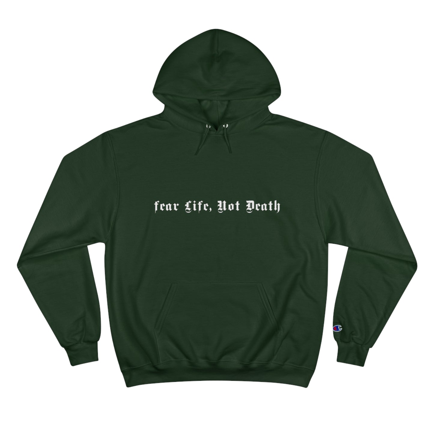 Fear Life, Not Death Champion Hoodie