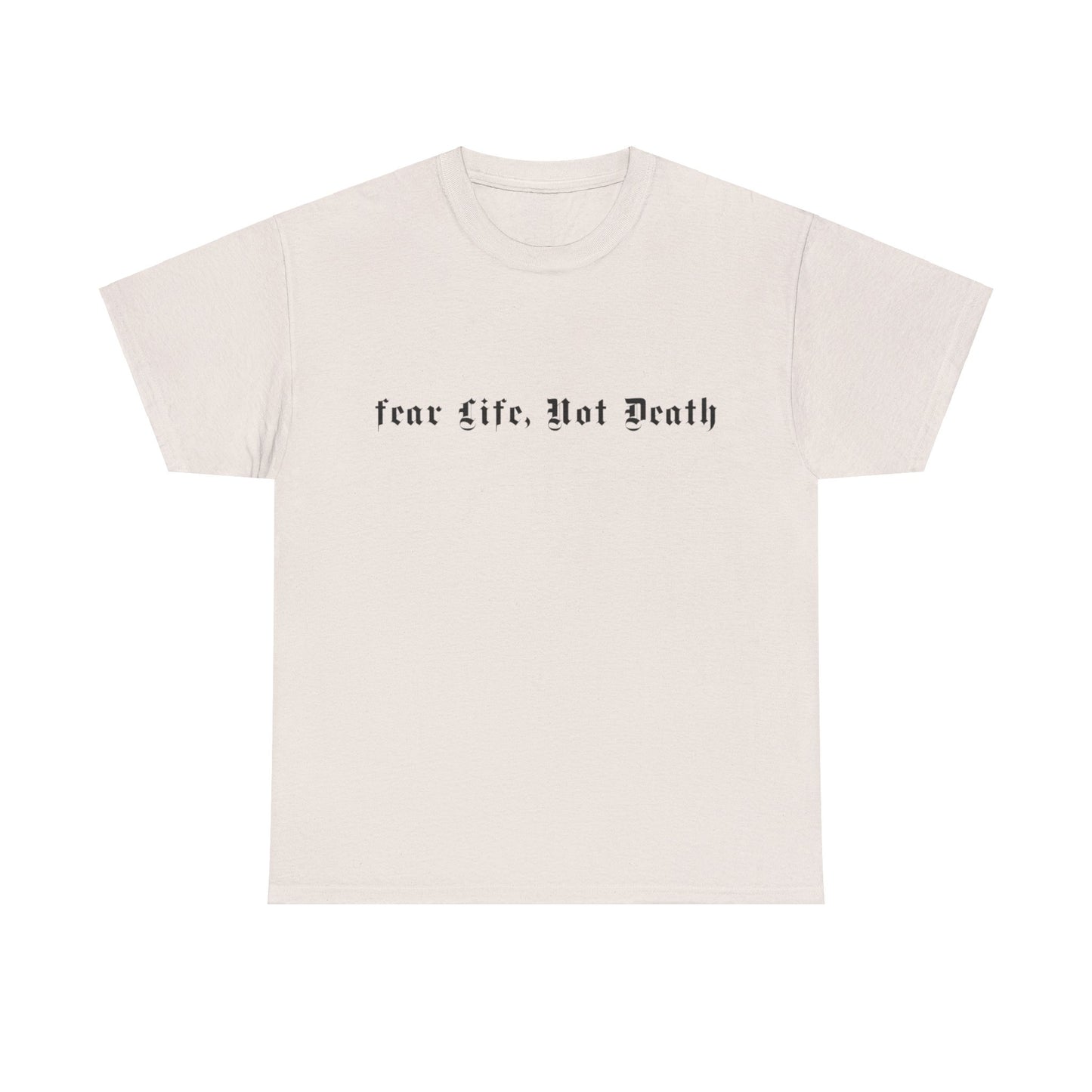 Fear Life Not Death Black Logo Heavy Cotton Tee