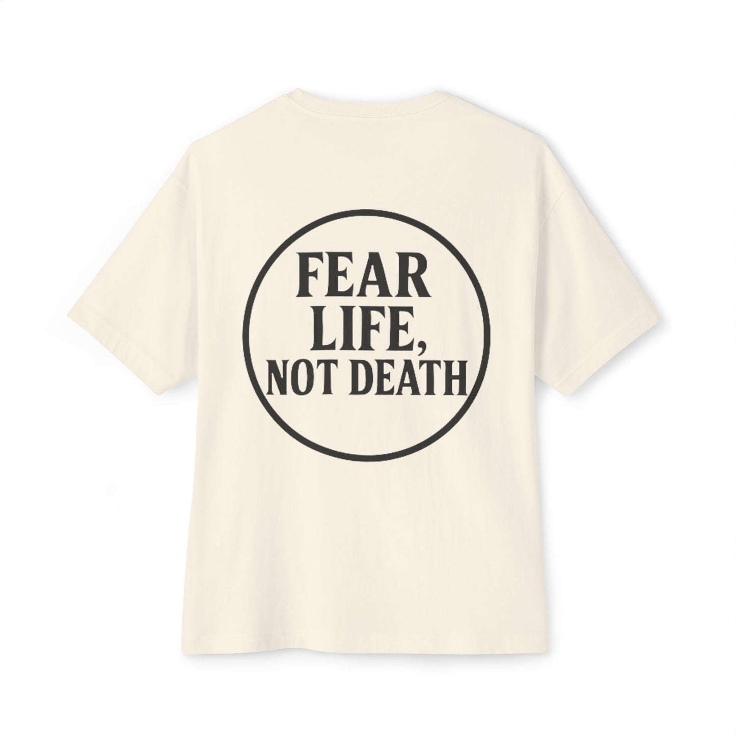 Fear Life Not Death French Tee - Unisex Oversized Boxy