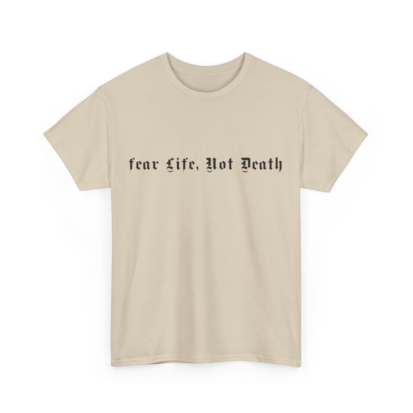 Fear Life Not Death Black Logo Heavy Cotton Tee